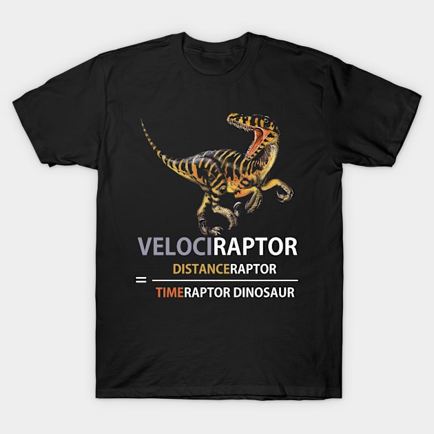 Velociraptor = Distanceraptor_ Timeraptor Dinosaur T-Shirt by folidelarts
